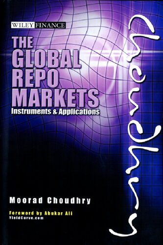 The Global Repo Markets Analysis And Strategies Moorad Choudhry