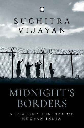 Midnights Borders A Peoples History Of Modern India 1st Edition Suchitra Vijayan