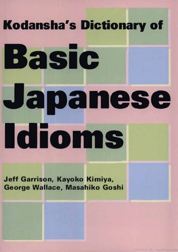 Kodanshas Dictionary Of Basic Japanese Idioms Jeff Garrison