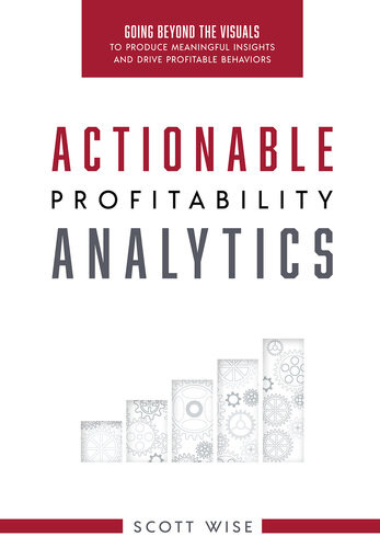 Actionable Profitability Analytics Scott Wise