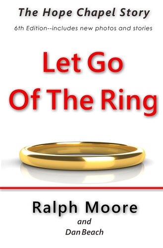 Let Go Of The Ring The Hope Chapel Story Moore Ralph