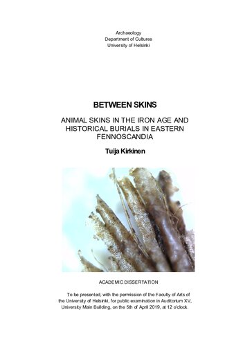 Between Skins Animal Skins In The Iron Age And Historical Burials In Eastern Fennoscandia Tuija Kirkinen
