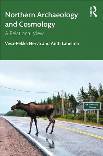 Northern Archaeology And Cosmology A Relational View Vesapekka Herva