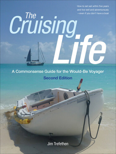 The Cruising Life 2nd Edition Jim Trefethen