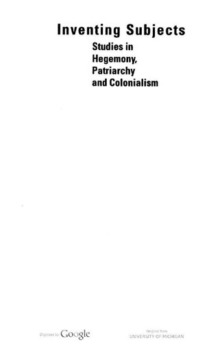 Inventing Subjectsstudies In Hegemony Patriarchy And Colonialism Himani Bannerji