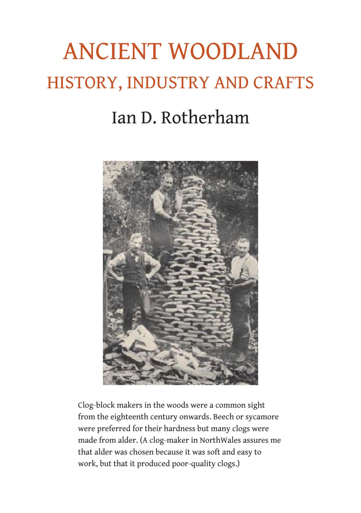Ancient Woodland History Industry And Crafts Ian Rotherham