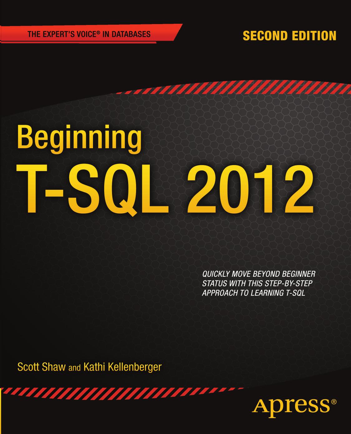 Beginning Tsql 2012 2nd Edition Scott Shaw Kathi Kellenberger