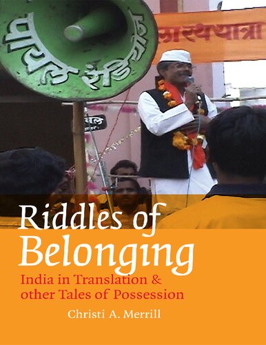 Riddles Of Belongingindia In Translation And Other Tales Of Possession Christi A Merrill