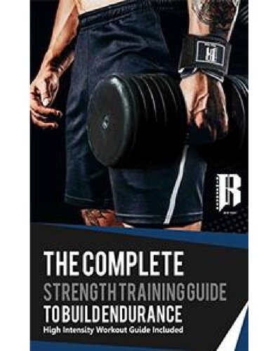 The Complete Strength Training Guide To Build Endurance High Intensity Workout Guide Included Rimsports Gear