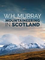 Mountaineering In Scotland W H Murray