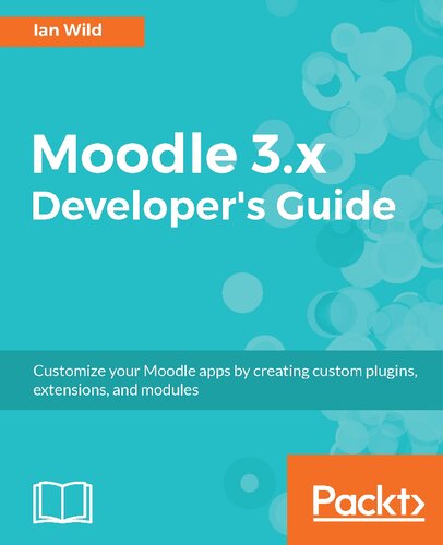 Moodle 3x Developers Guide Ian Wild