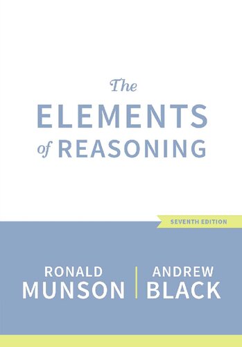 The Elements Of Reasoning 7th Edition Ronald Munson Andrew Black