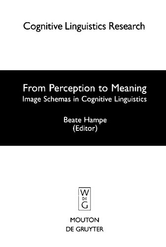 From Perception To Meaning Image Schemas In Cognitive Linguistics Beate Hampe Joseph E Grady
