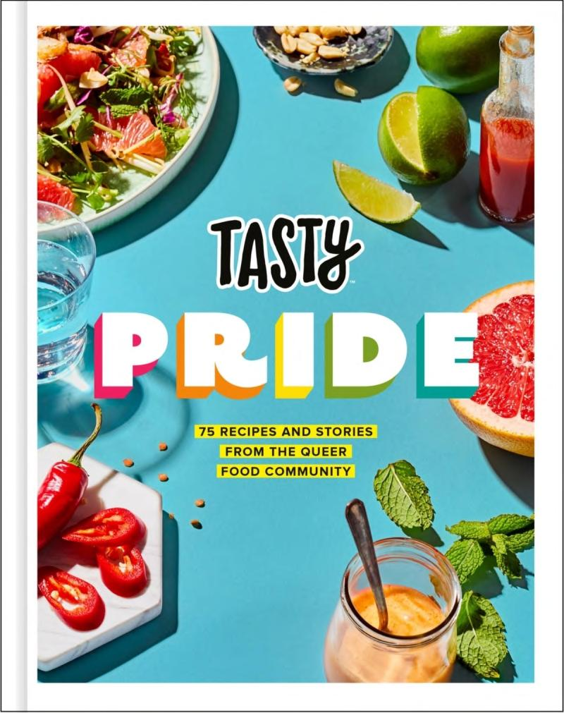 Tasty Pride 75 Recipes And Stories From The Queer Food Community Tasty