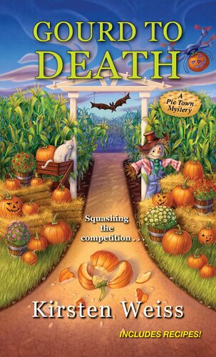 Gourd To Death Pie Town Mystery 5 Kirsten Weiss
