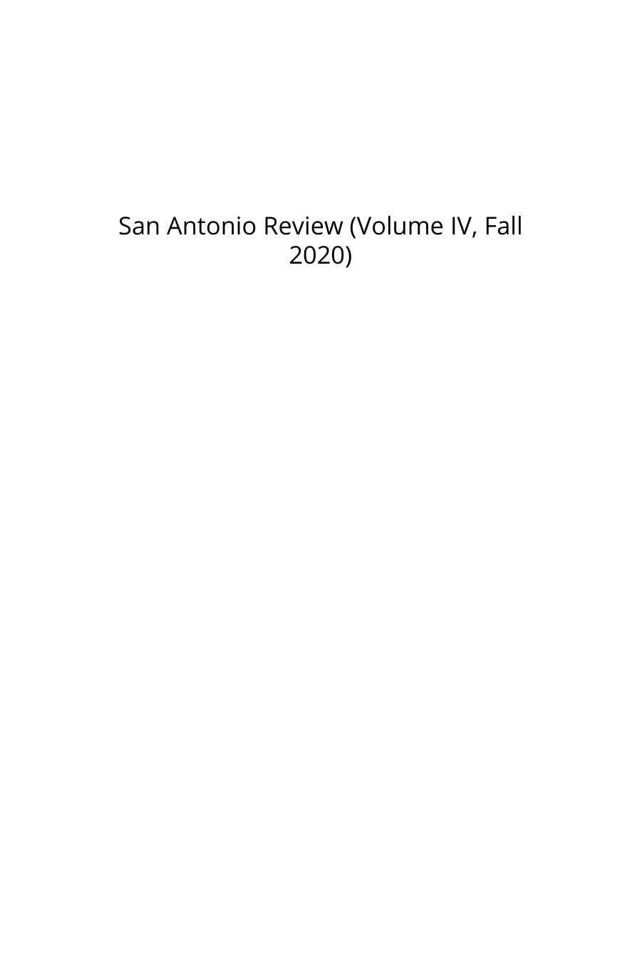San Antonio Review Volume Iv Fall 2020 1st Edition William O Pate Ii