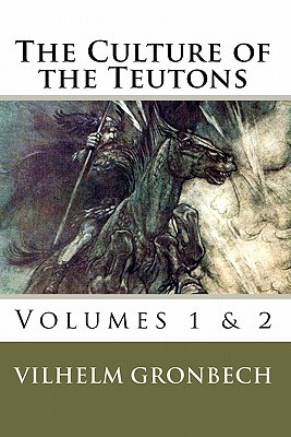 The Culture Of The Teutons Vols 1 2 4th Vilhelm Grnbech Mark Ludwig Stinson