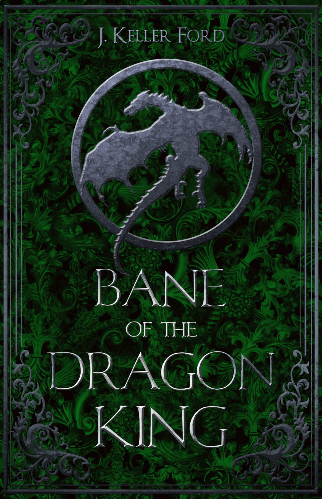 Bane Of The Dragon King J Keller Ford Ford J Keller