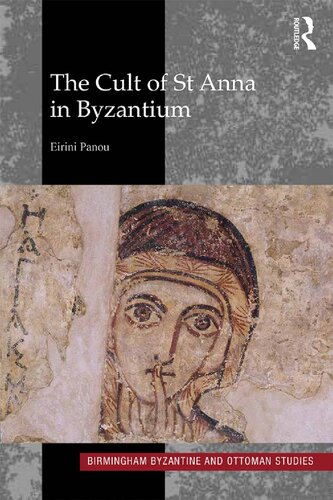 The Cult Of St Anna In Byzantium Eirini Panou