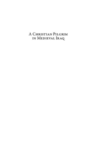 A Christian Pilgrim In Medieval Iraq Riccoldo Da Montecroces Encounter With Islam Rita Georgetvrtkovic