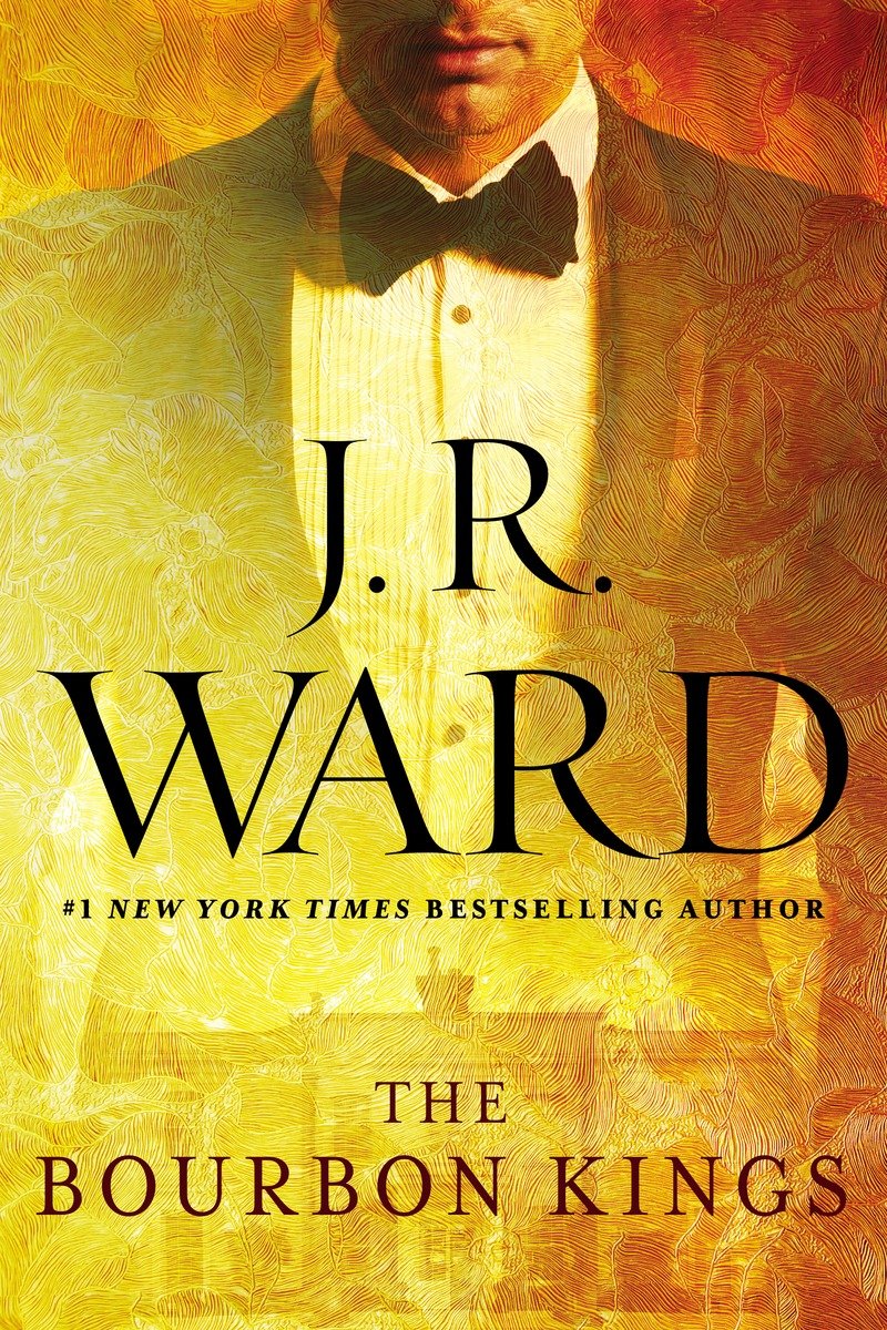 The Bourbon Kings J R Ward Ward J R