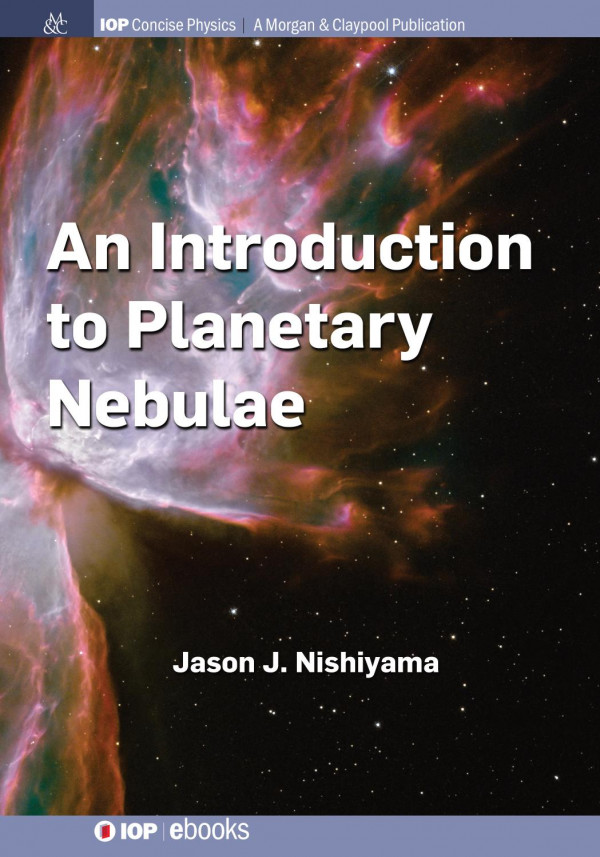 An Introduction To Planetary Nebulae Jason J Nishiyama