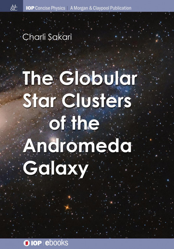 The Globular Star Clusters Of The Andromeda Galaxy Charli Sakari