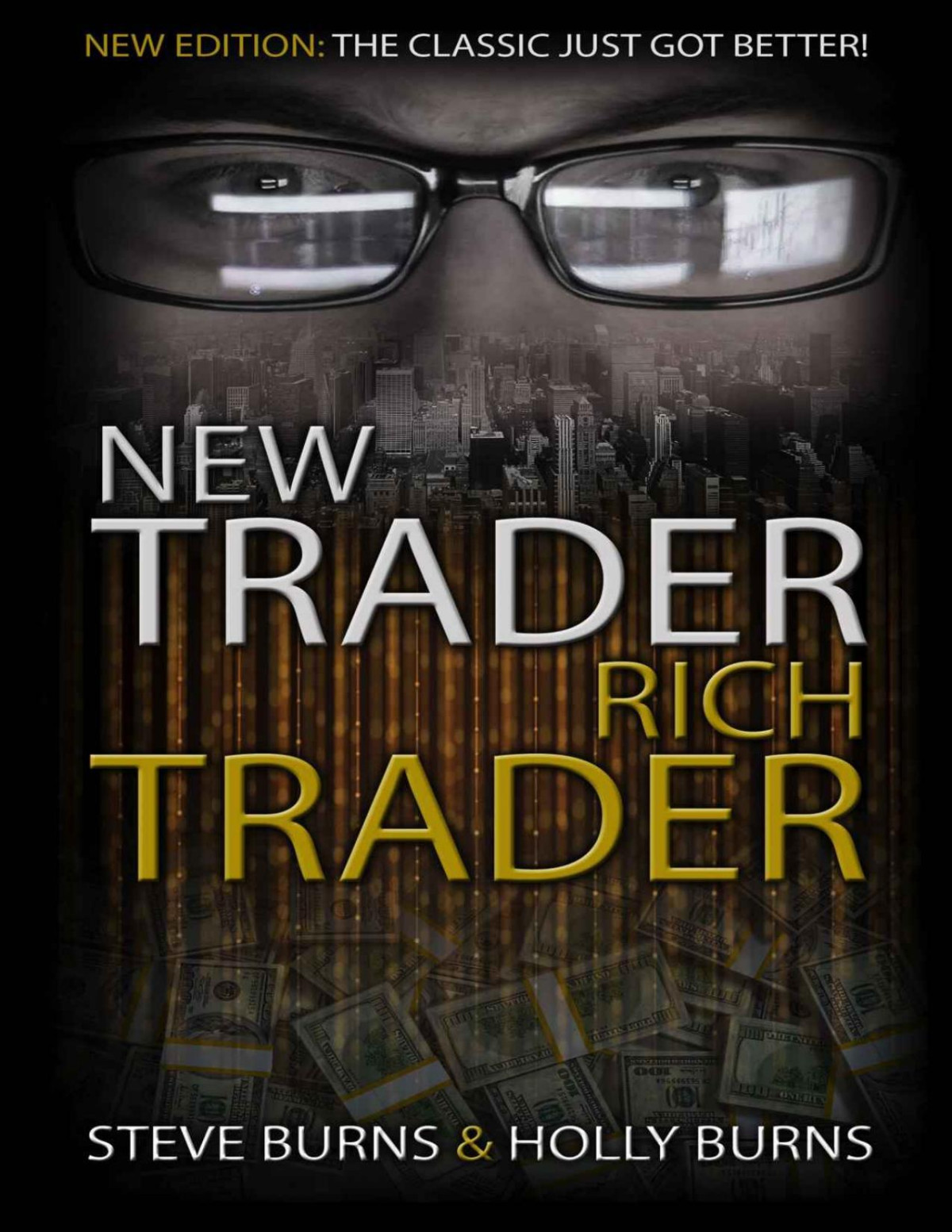 New Trader Rich Trader 2nd Edition Revised And Updated 2nd Edition Steve Burns