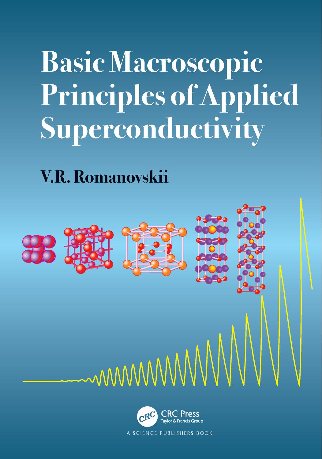 Basic Macroscopic Principles Of Applied Superconductivity Vr Romanovskii