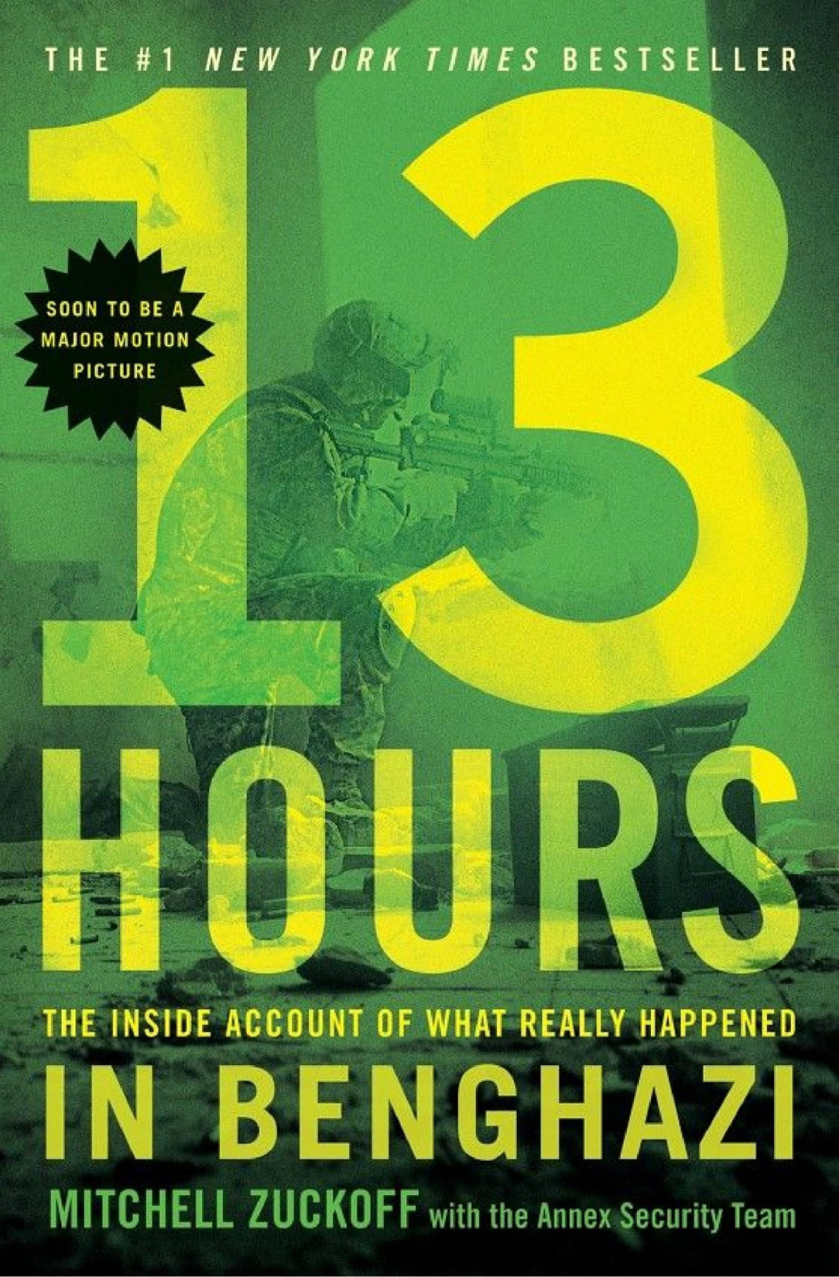 13 Hours The Inside Account Of What Really Happened In Benghazi Mitchell Zuckoff Zuckoff