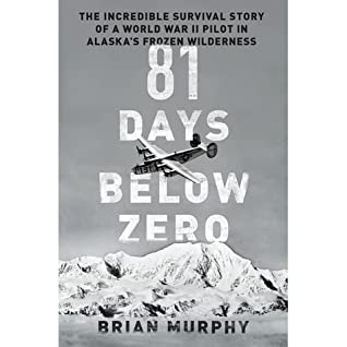 81 Days Below Zero Brian Murphy Murphy Brian