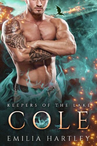 Cole Keepers Of The Lake 1 1st Edition Emilia Hartley