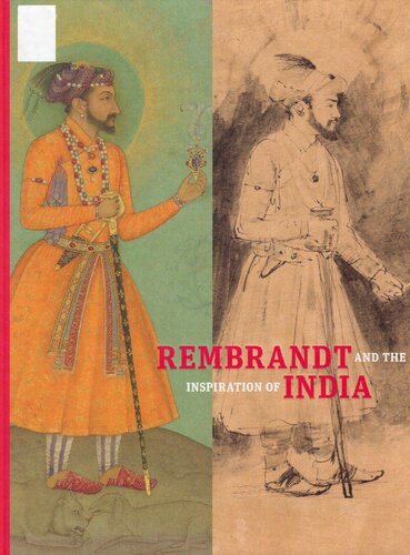 Rembrandt And The Inspiration Of India Stephanie Schrader Catherine Glynn
