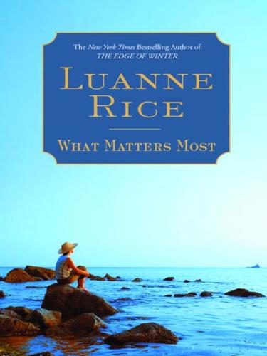 What Matters Most A Novel Luanne Rice