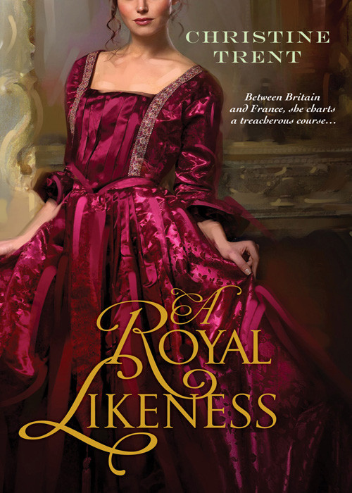 A Royal Likeness Christine Trent Trent Christine