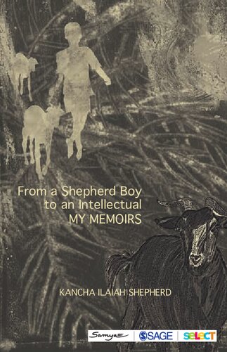 From A Shepherd Boy To An Intellectual My Memoirs Kancha Ilaiah Shepherd
