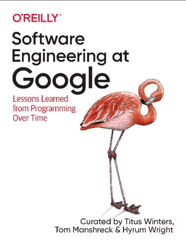 Software Engineering At Google Lessons Learned From Programming Over Time 1st Edition Titus Winters