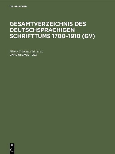 Gesamtverzeichnis Des Deutschsprachigen Schrifttums 009 Baue Bea Hilmar Schmuck Willi Gorzny