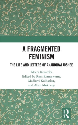 A Fragmented Feminism The Life And Letters Of Anandibai Joshee Meera Kosambi Ram Ramaswamy Madhavi Kolhatkar Aban Mukherji