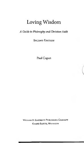 Loving Wisdom A Guide To Philosophy And Christian Faith Second Paul Copan