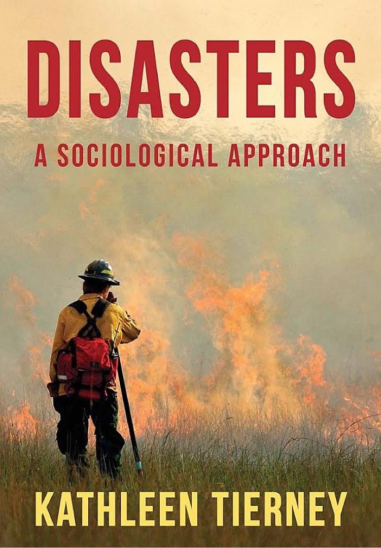 Disasters A Sociological Approach Kathleen J Tierney