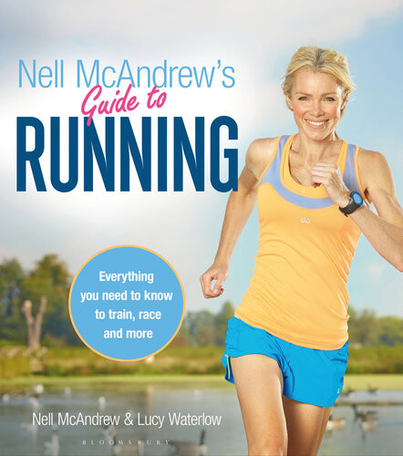Nell Mcandrews Guide To Running Everything You Need To Know To Train Race And More Nell Mcandrew