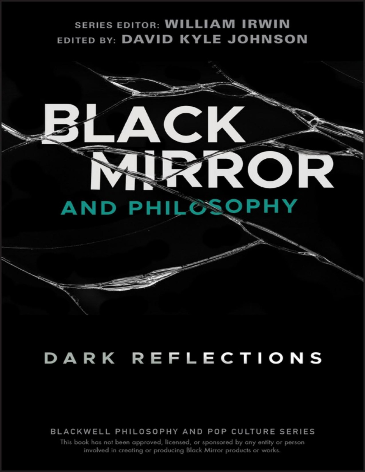 Black Mirror And Philosophy Dark Reflections David Kyle Johnson