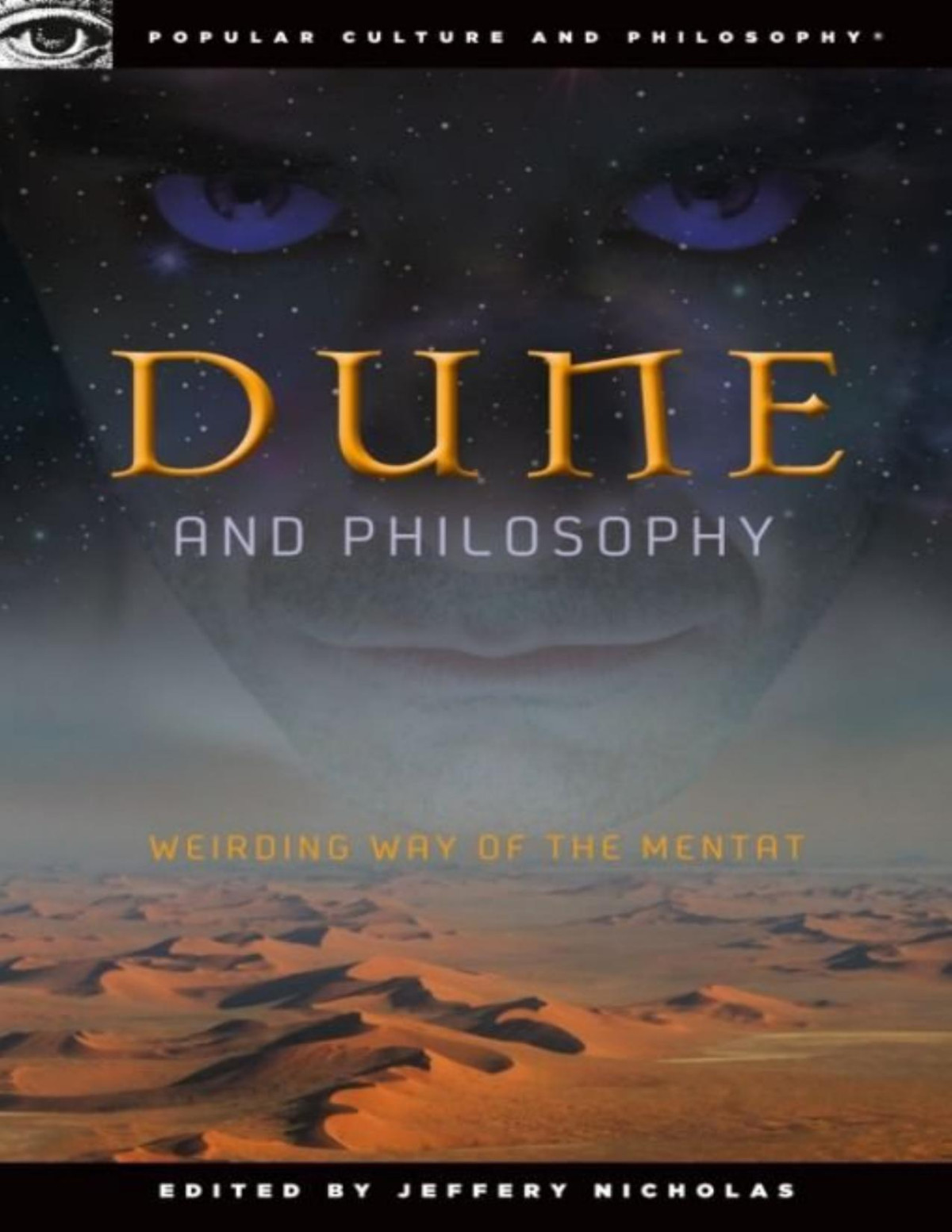 Dune And Philosophy Weirding Way Of The Mentat Jeffery Nicholas