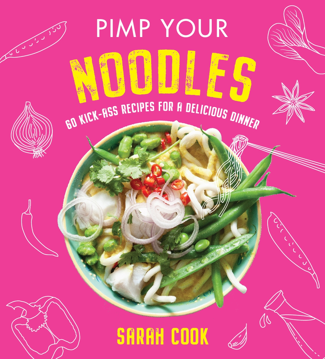 Pimp Your Noodles Sarah Cook