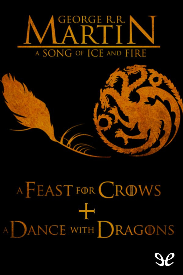 A Feast For Crows A Dance With Dragons George R R Martin Martin