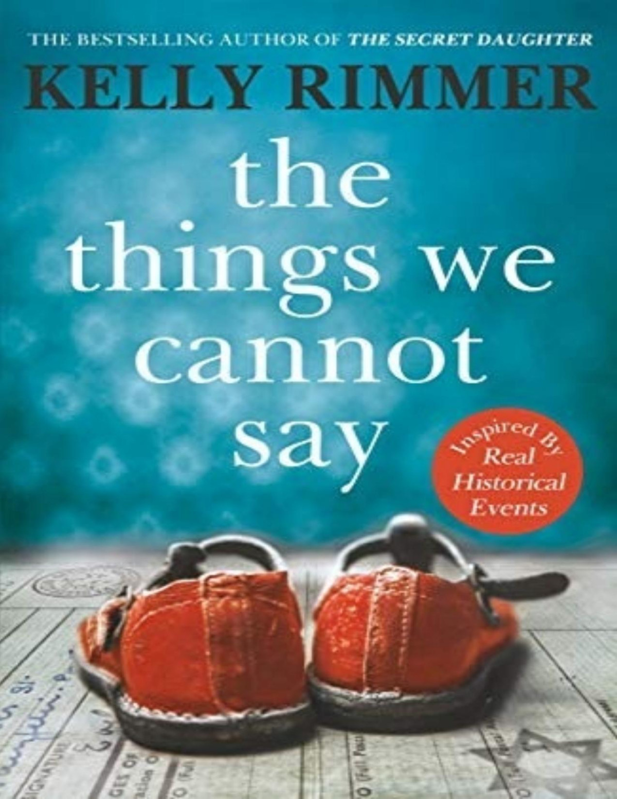 The Things We Cannot Say Kelly Rimmer Rimmer Kelly