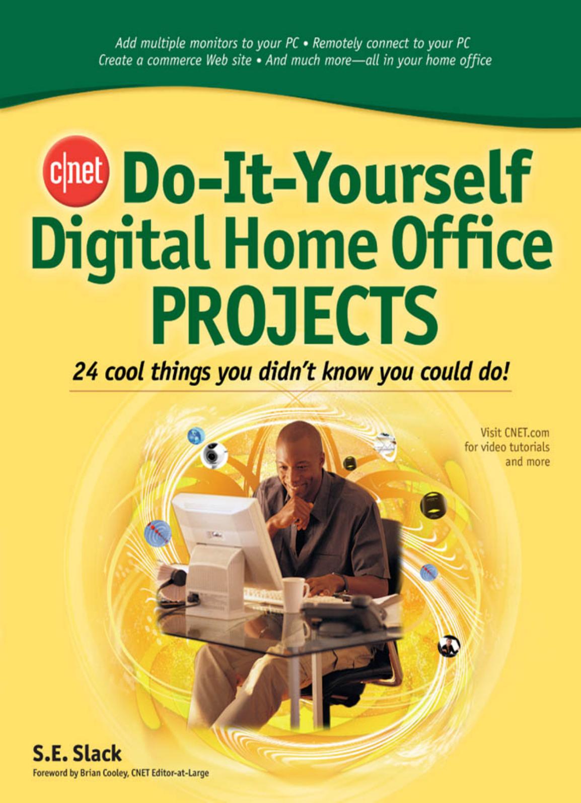 Cnet Doityourself Digital Home Office Projects 24 Cool Things You Didnt Know You Could Do 1st Edition Slack
