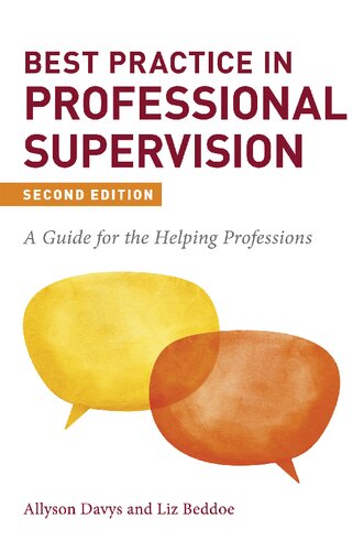 Best Practice In Professional Supervision A Guide For The Helping Professions 2nd Edition Allyson Davys Liz Beddoe
