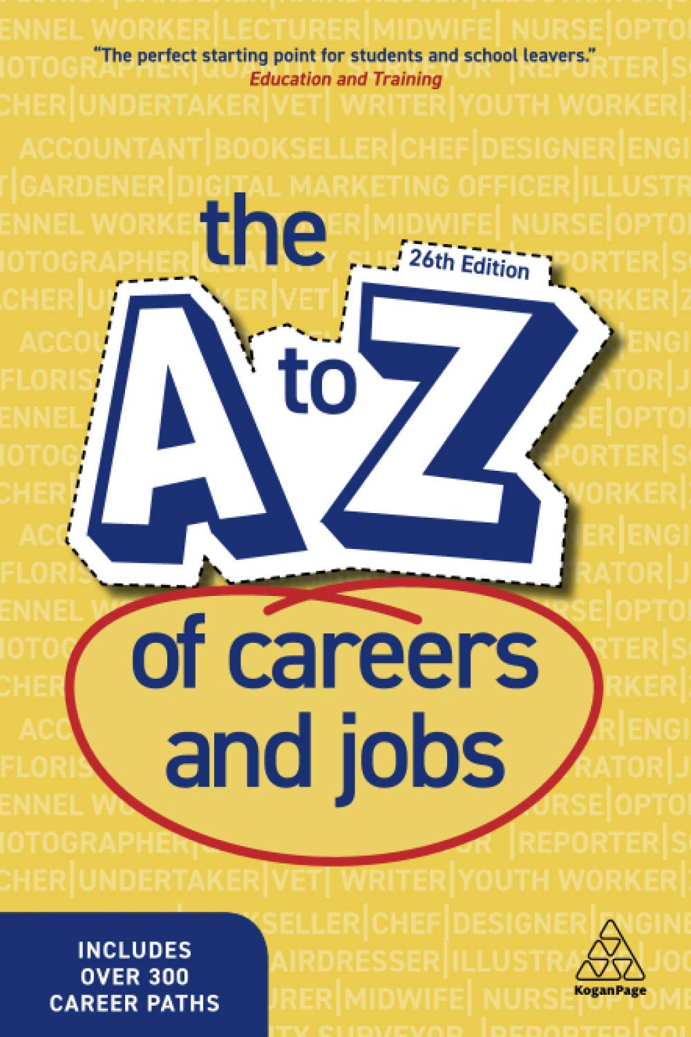 The Az Of Careers And Jobs 26th Edition Kogan Page Editorial